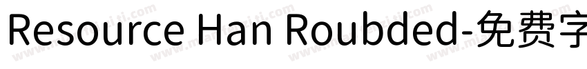 Resource Han Roubded字体转换